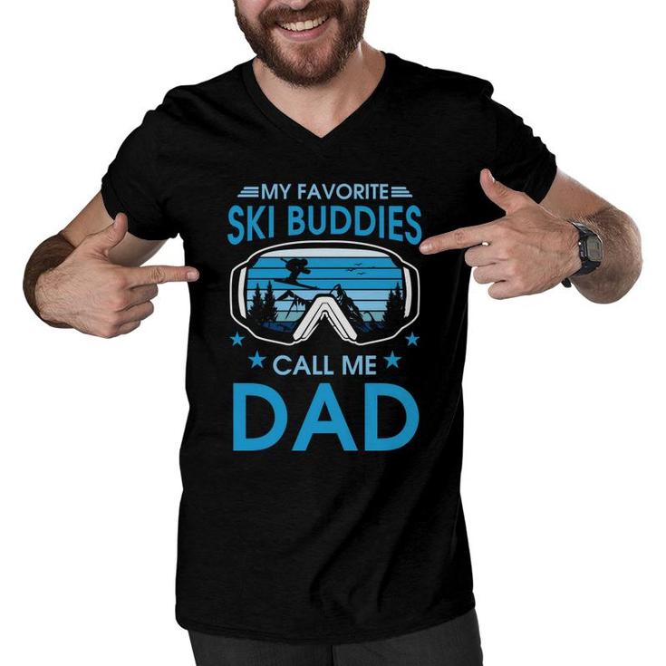 My Favorite Ski Buddies Call Me Dad Snow Skiing Men V-Neck Tshirt