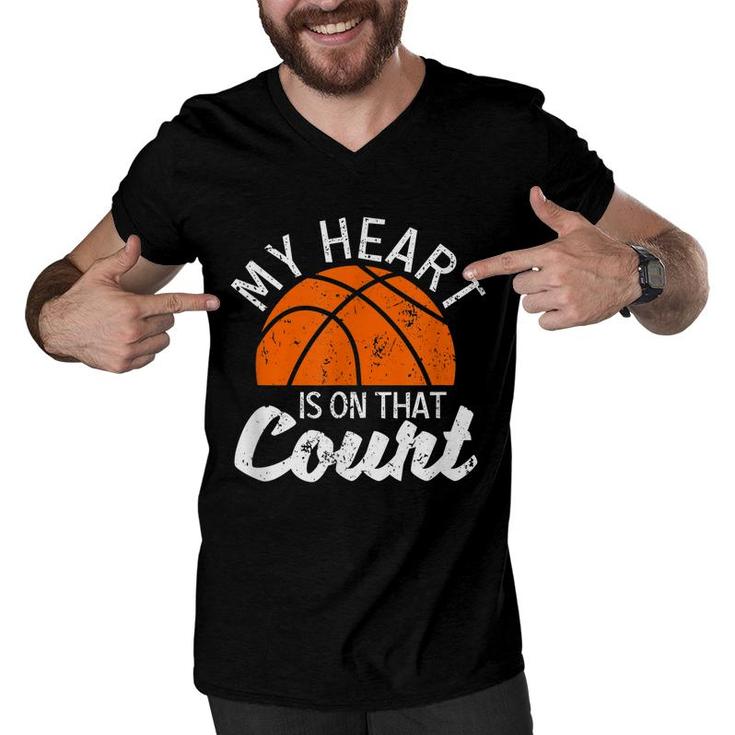 My Heart Is On That Court Basketball Player Bball Players  Men V-Neck Tshirt