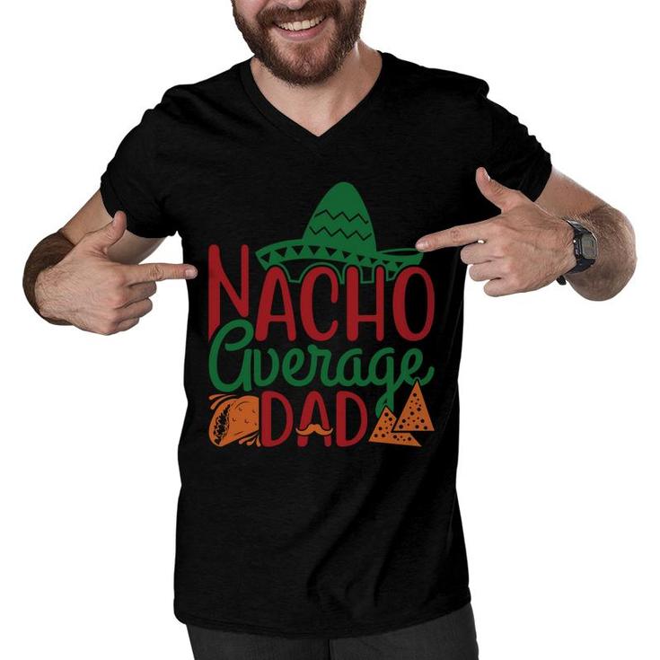Nacho Average Dad Vintage Style Great Graphic Men V-Neck Tshirt