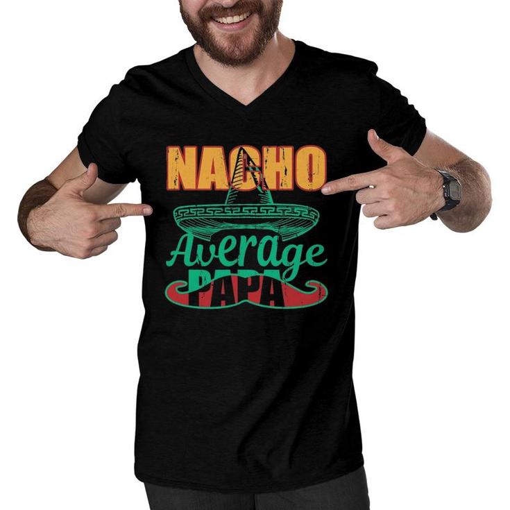 Nacho Average Papa Mexican Grandpa Fathers Day Gift Men V-Neck Tshirt