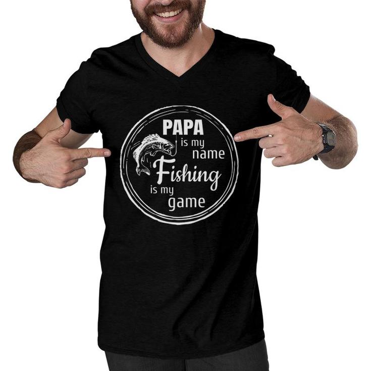 Papa Is My Name Fishing Is My Game - Daddy Father Papa Gift Men V-Neck Tshirt