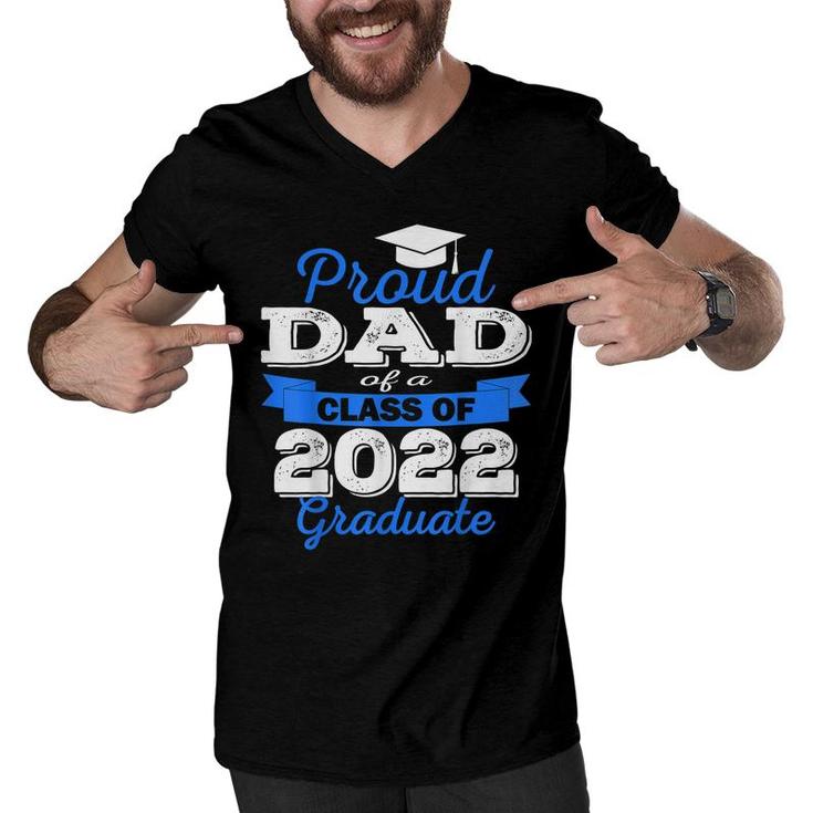 Proud Dad Of 2022 Graduate Class 2022 Graduation Family  Men V-Neck Tshirt