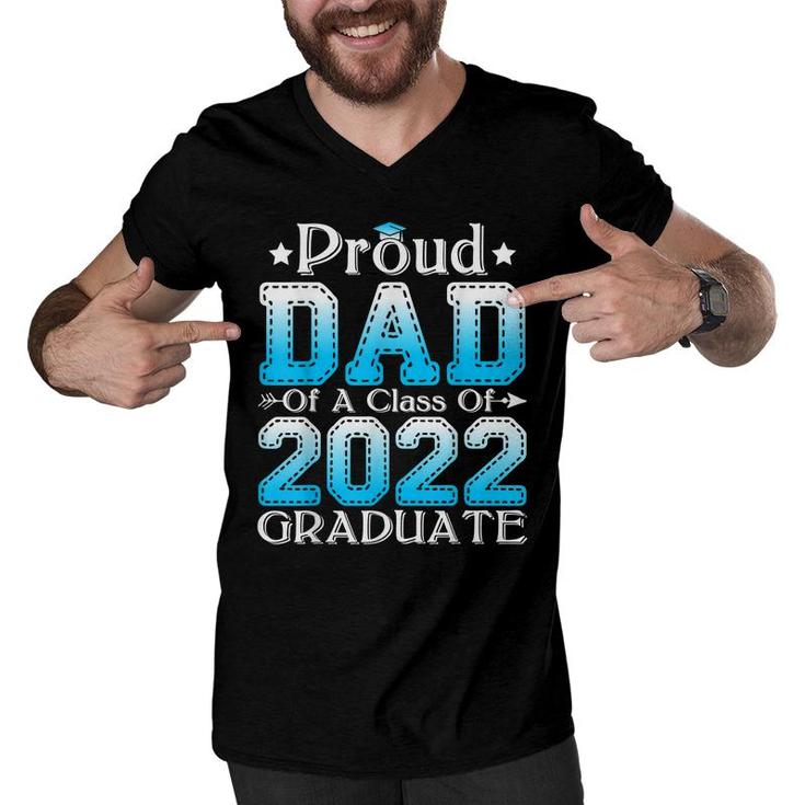 Proud Dad Of A Class Of 2022 Graduate Graduation Senior 22  Men V-Neck Tshirt