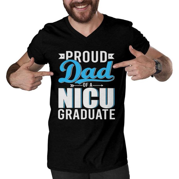 Proud Dad Of A Nicu Graduate Happy Fathers Day Graduation Men V-Neck Tshirt