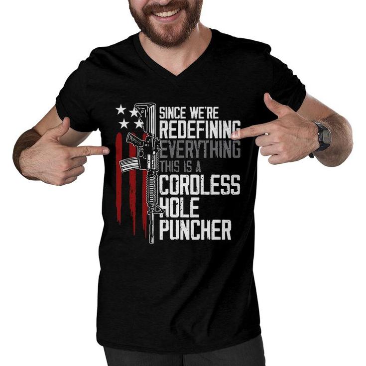 Since We Are Redefining Everything This Is A Cordless Hole Puncher New Gift 2022 Men V-Neck Tshirt