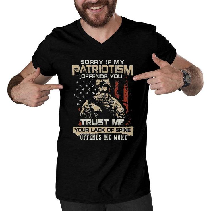Sorry If My Patriotism Offends You Trust Me Your Lack Of Spine Offends Me More 2022 Trend Men V-Neck Tshirt