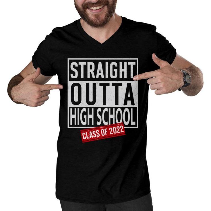 Straight Outta High School Class Of 2022 Funny Graduation   Men V-Neck Tshirt