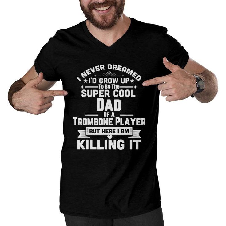 Super Cool Dad Of A Trombone Player Marching Band Men V-Neck Tshirt