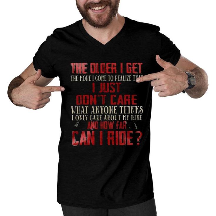 The Older I Get The People I Come To Realize That I Just Dont Care 2022 Trend Men V-Neck Tshirt