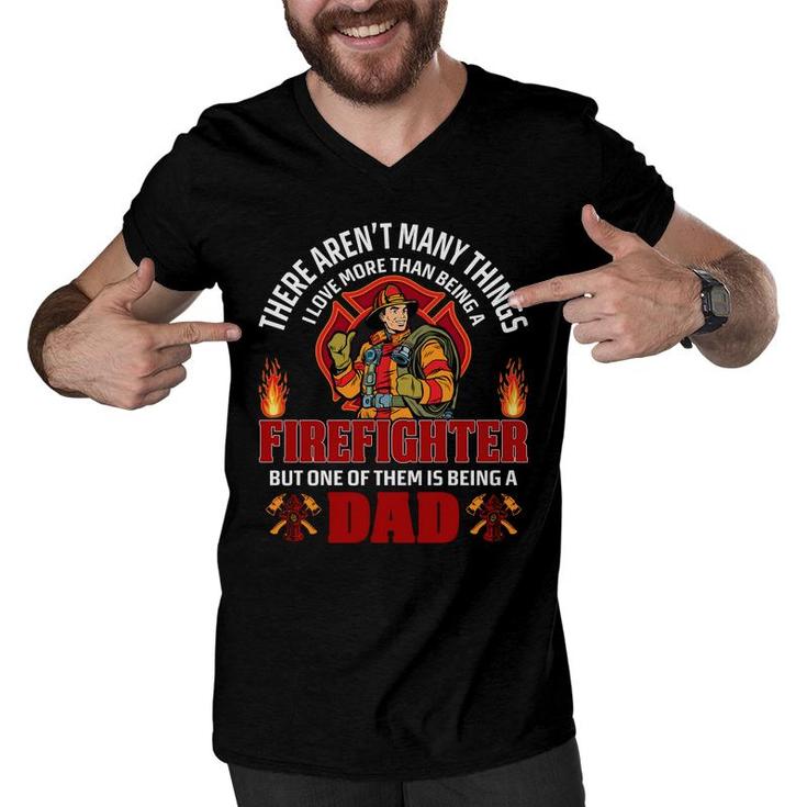 There Are Many Thing Firefighter But One Of Them Is Being A Dad Men V-Neck Tshirt