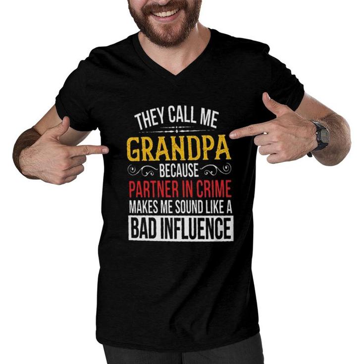 They Call Me Grandpa Because Partner In Crime New Letters Men V-Neck Tshirt