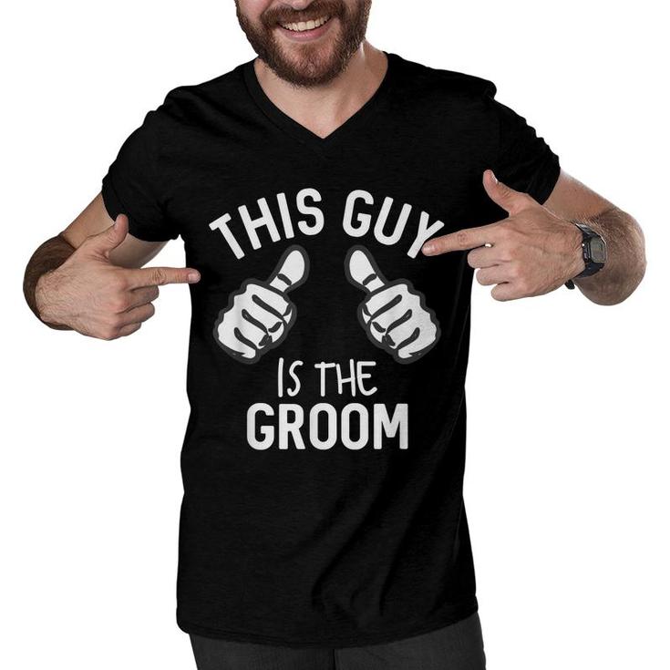 This Guy Is The Groom Bachelor Party Wedding Supplies  Men V-Neck Tshirt