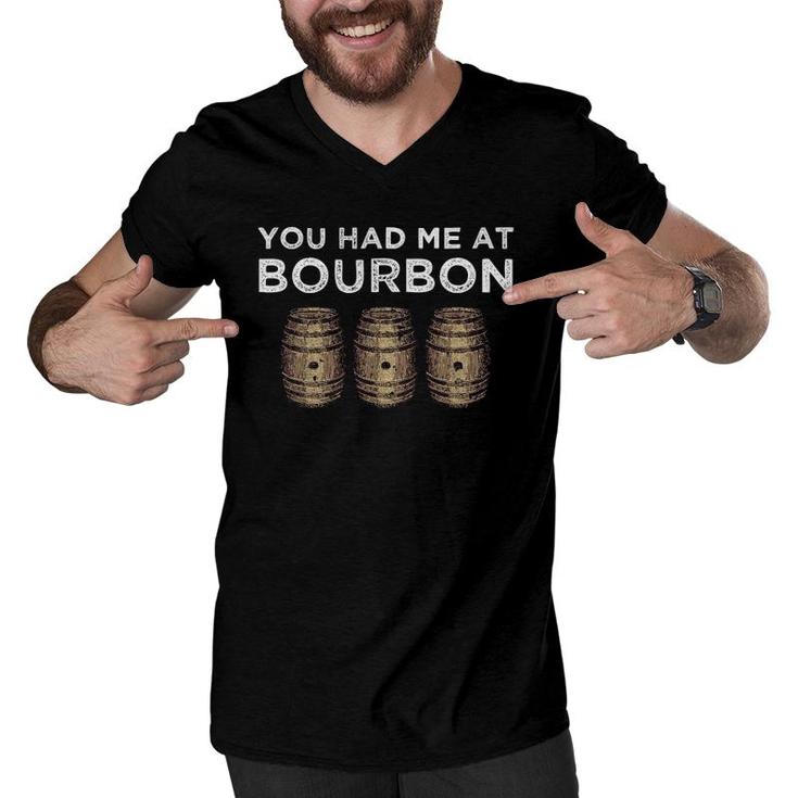 You Had Me At Bourbon  Funny Fathers Day Whiskey Gift Men V-Neck Tshirt