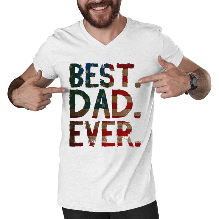 4Th Of July Fathers Day Dad Usa Gift - Best Dad Ever Men V-Neck Tshirt