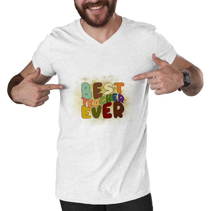Best Teacher Ever Colorful Great Graphic Job Men V-Neck Tshirt