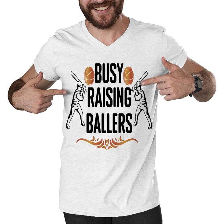 Busy Raising Ballers Special Great Decoration Men V-Neck Tshirt