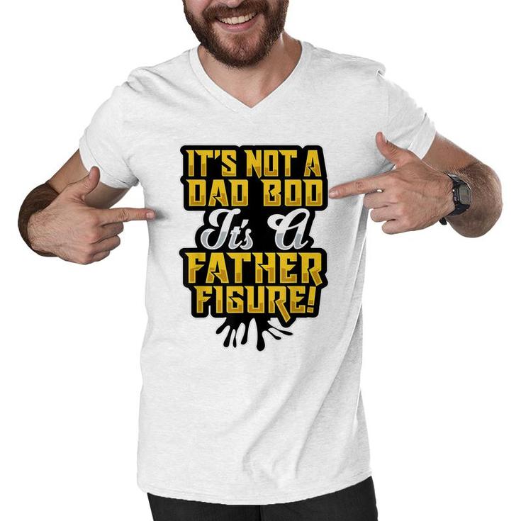 Dad Bod Father Figure  Fathers Day  Dad Bod  Men V-Neck Tshirt