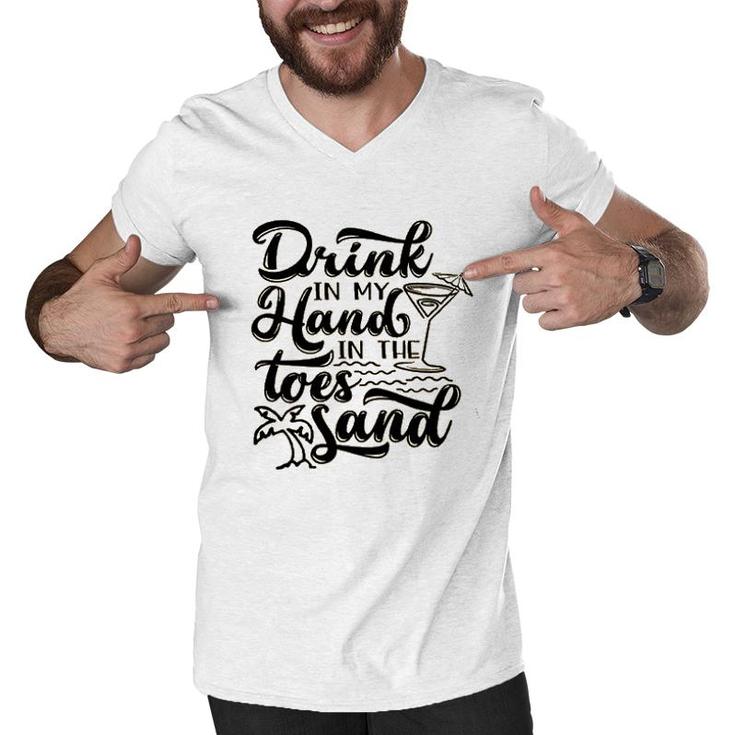 Drink In My Hand Toes In The Sand Beach Men V-Neck Tshirt
