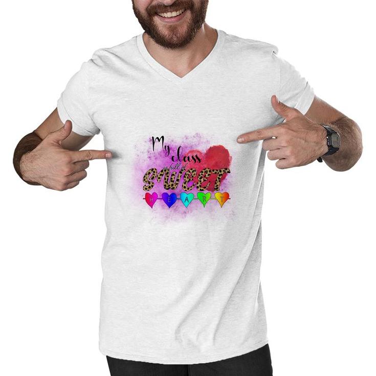 My Class In Full Of Sweet Teacher Heart Great Men V-Neck Tshirt