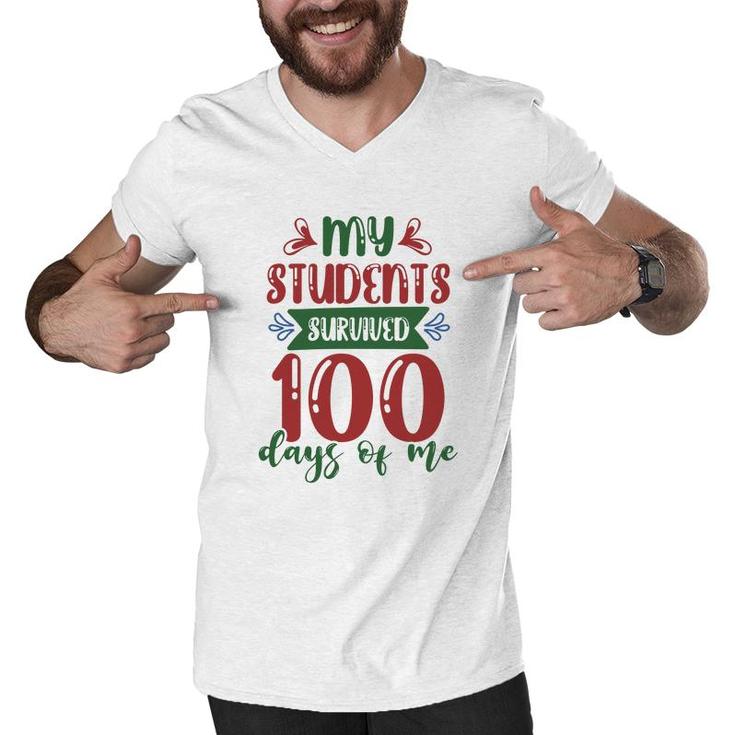 My Students Survived 100 Days Of Me Teacher Men V-Neck Tshirt