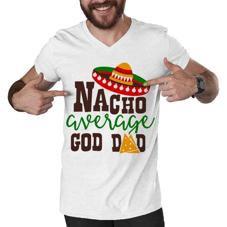 Nacho Average Dad God Dad Colored Great Men V-Neck Tshirt