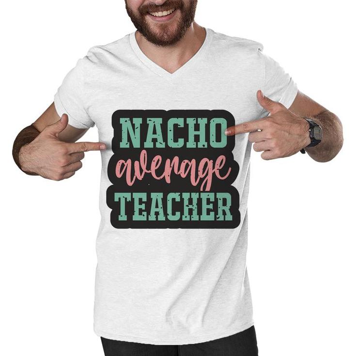 Nacho Average Teacher Vintage Style Graphic Men V-Neck Tshirt