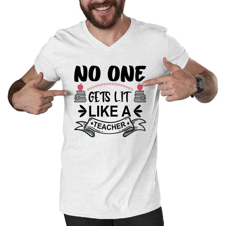 No One Gets Lit Like A Teacher Great Graphic Men V-Neck Tshirt