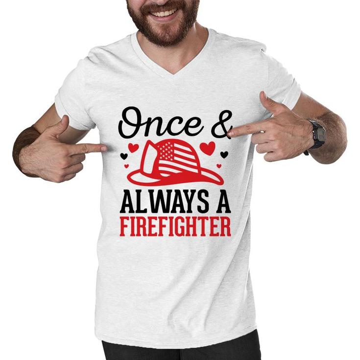 Once And Always A Firefighter Job Title Lovers Men V-Neck Tshirt