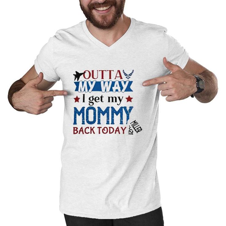 Outta My Way I Get My Daddy Mommy Husband Back Today Air Force Deployment Homecoming  Personalized With Family Name And Year Men V-Neck Tshirt