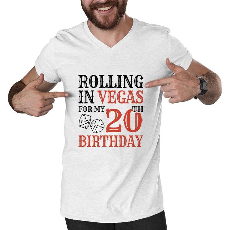Rolling In Vegas For My 20Th Birthday Since I Was Born In 2002 Men V-Neck Tshirt