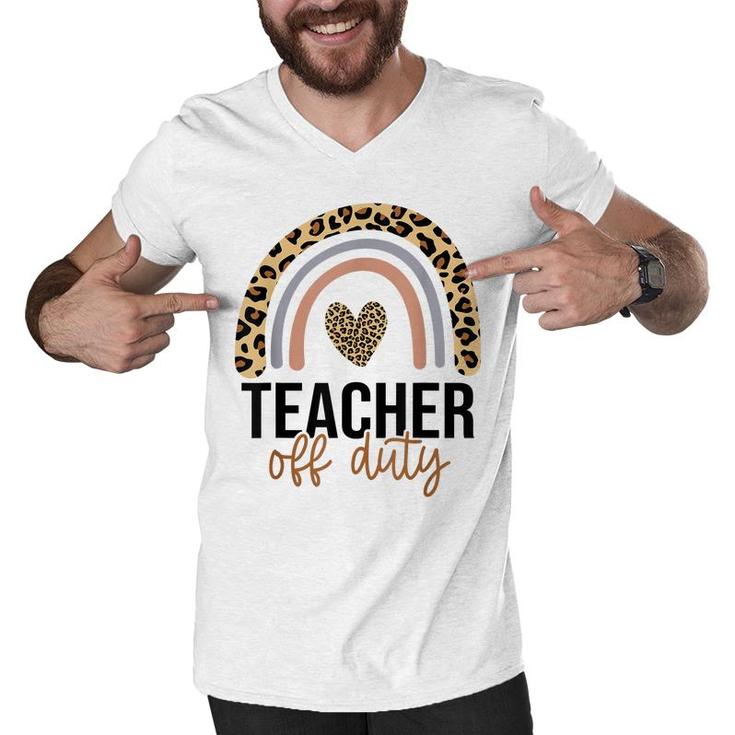 Teacher Off Duty Rainbow Leopard Last Day Of School Teacher  Men V-Neck Tshirt