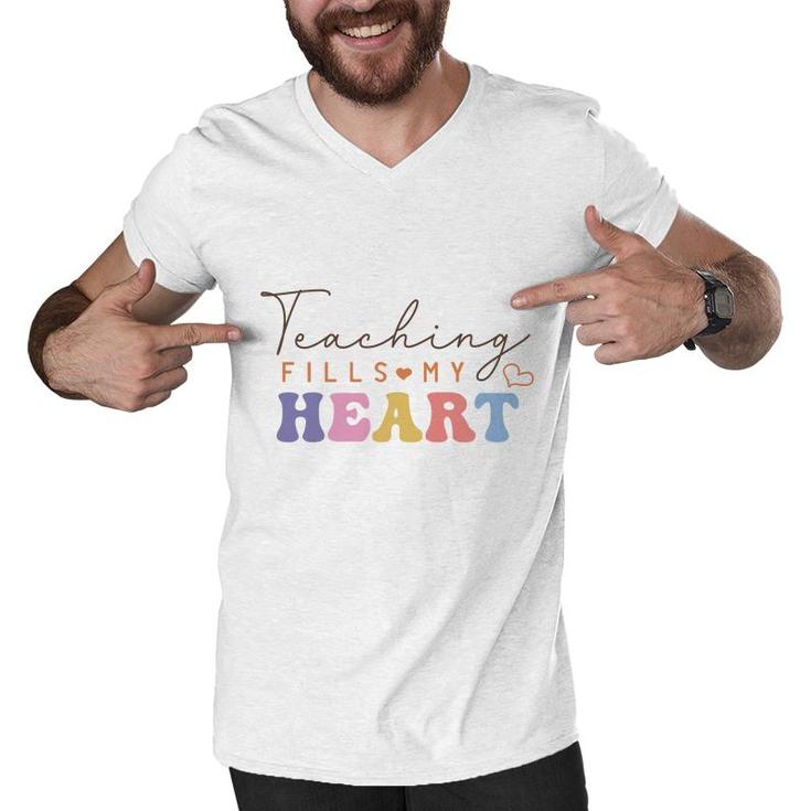 Teacher Teaching Fills My Heart Great Graphic Men V-Neck Tshirt