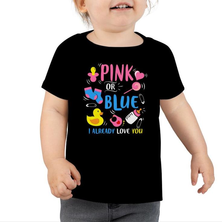 Baby Gender Reveal Party Pink Or Blue Love You Baby Gender Baby Things Toddler Tshirt