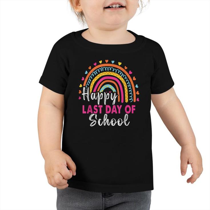 Happy Last Day Of School Students And Teachers End Of School  Toddler Tshirt