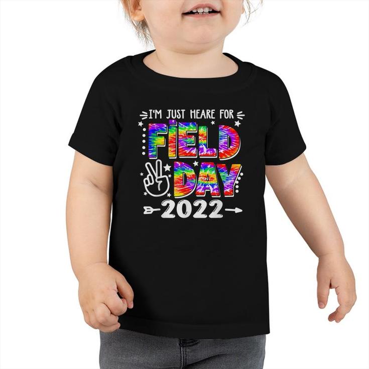 Im Just Here For Field Day 2022 School Field Day Teacher  Toddler Tshirt
