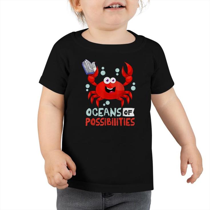 Oceans Of Possibilities Summer Reading 2022  Crab  Toddler Tshirt