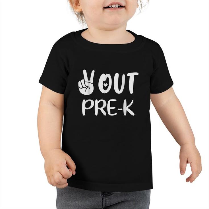 Peace Out Pre-K Last Day Of School Pre-K Grad  Toddler Tshirt