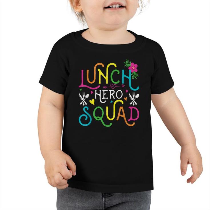 School Lunch Hero Squad Funny Cafeteria Workers Gifts  Toddler Tshirt