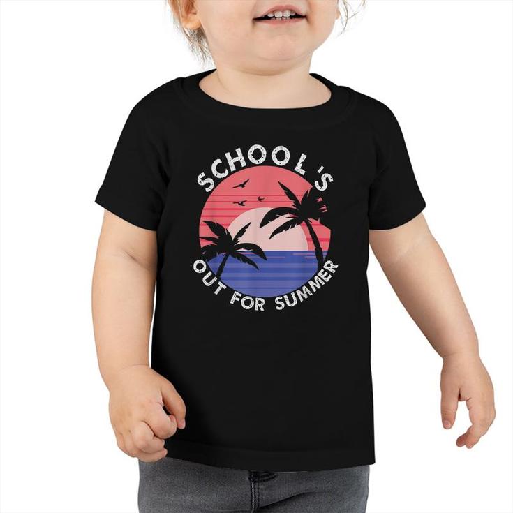 Schools Out For Summer Last Day Of School Retro For Teacher  Toddler Tshirt