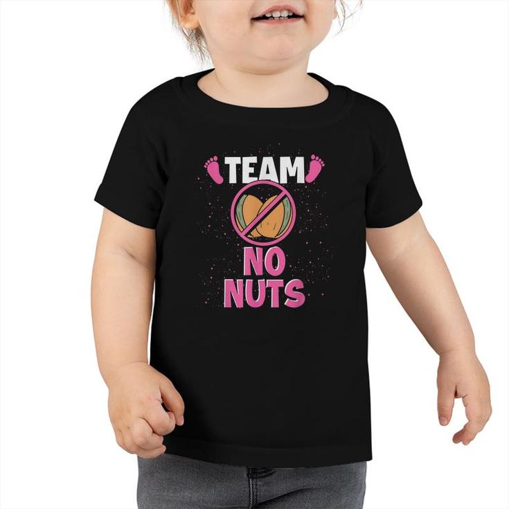Team No Nuts Pregnancy Baby Party Funny Gender Reveal  Toddler Tshirt