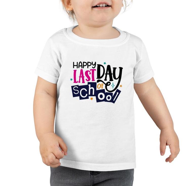 Happy Last Day Of School With Close Best Friends Toddler Tshirt