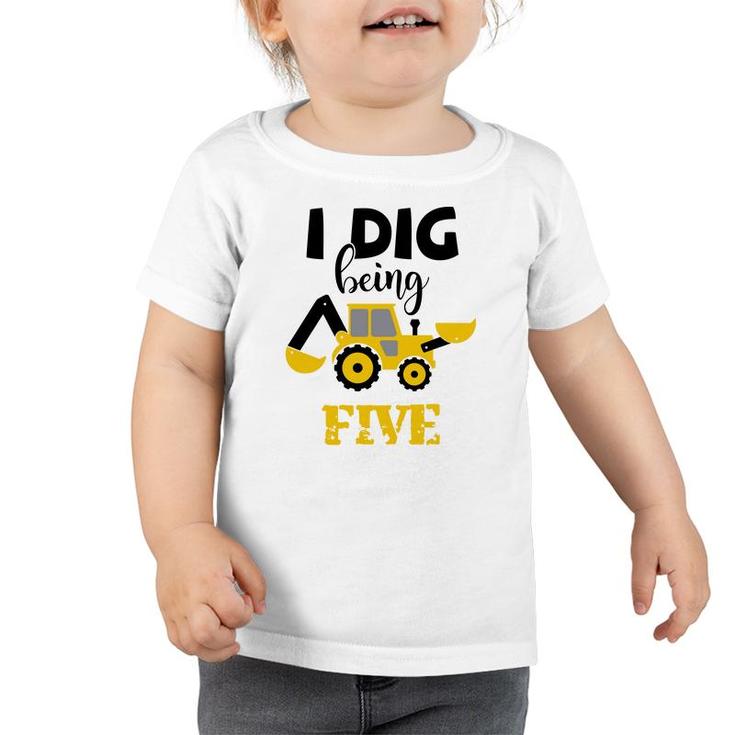 I Dig Being Five 5Th Birthday Yellow And Black Toddler Tshirt