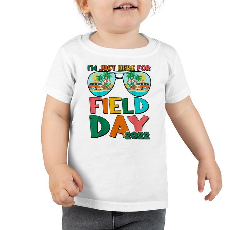 Im Just Here For Field Day Kids Boys Girls Teachers  Toddler Tshirt