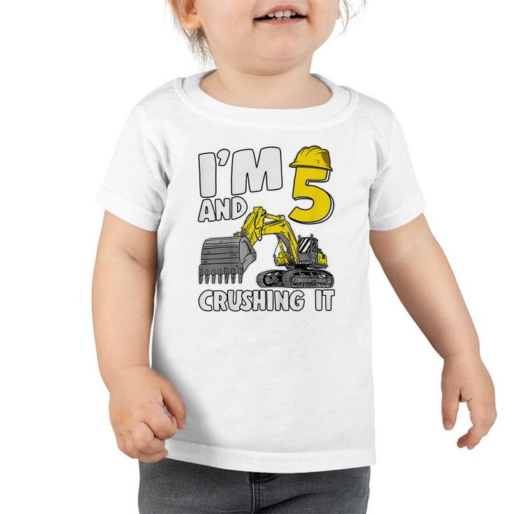 Kids Im 5 And Crushing It 5 Years Boys Excavator 5Th Birthday  Toddler Tshirt