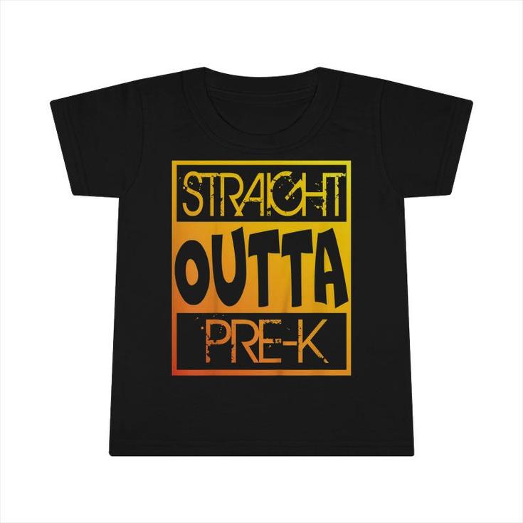 Kids Preschool Graduation Gift Straight Outta Pre-K  Infant Tshirt