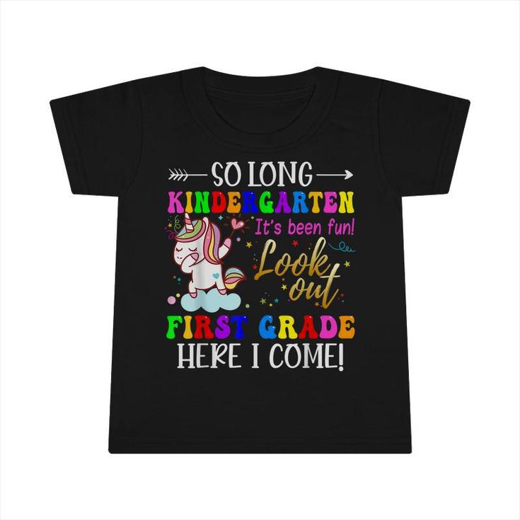 So Long Kindergarten Here I Come 1 Grade Kids Cute Unicorn  Infant Tshirt