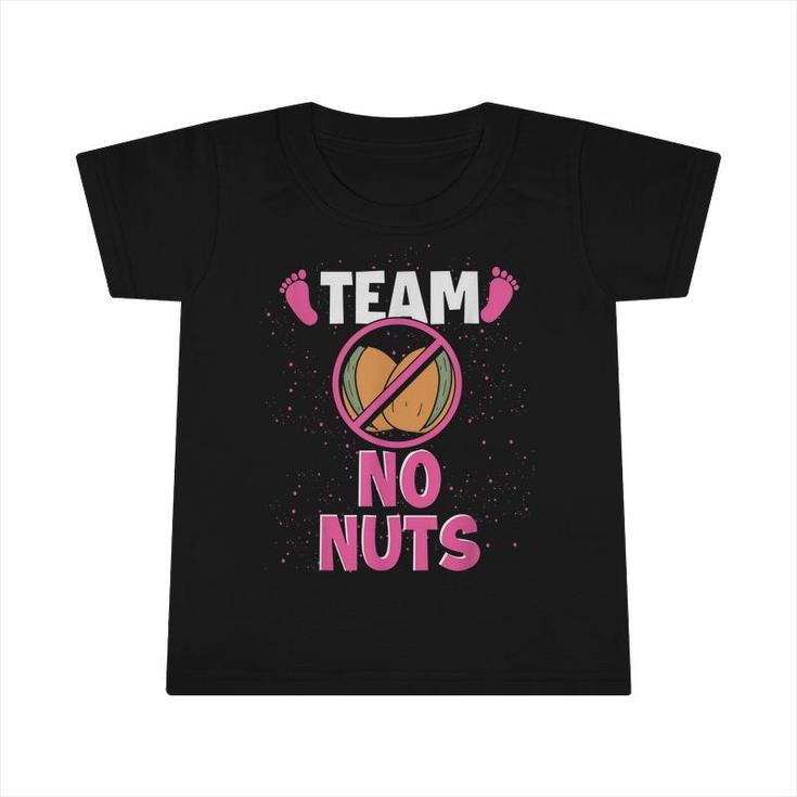 Team No Nuts Pregnancy Baby Party Funny Gender Reveal  Infant Tshirt