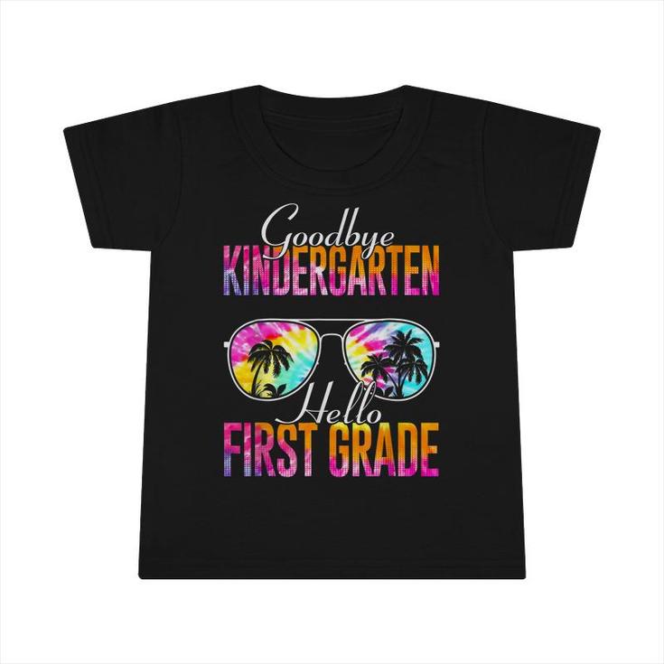 Tie Dye Goodbye Kindergarten Hello First Grade Teacher Kids  Infant Tshirt