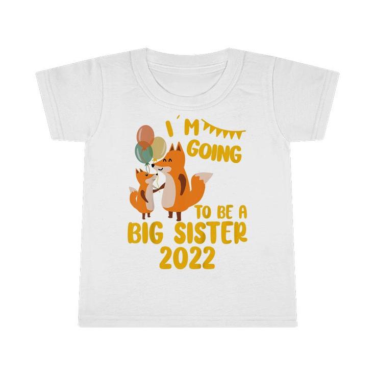 Kids Im Going To Be A Big Sister 2022 Promoted To Big Sister   Infant Tshirt