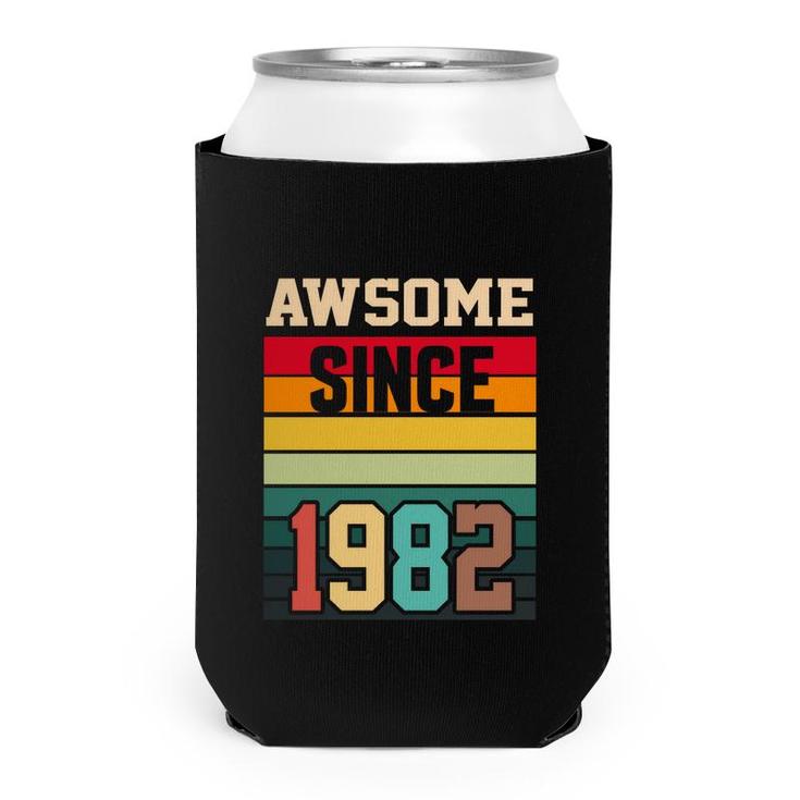 Awesome Since 1982 39Th Birthday 39 Years Old Vintage Can Cooler